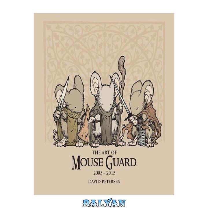 دانلود کتاب The Art of Mouse Guard 2005-2015